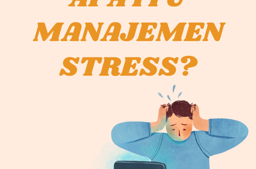  Apa itu manajemen stress?