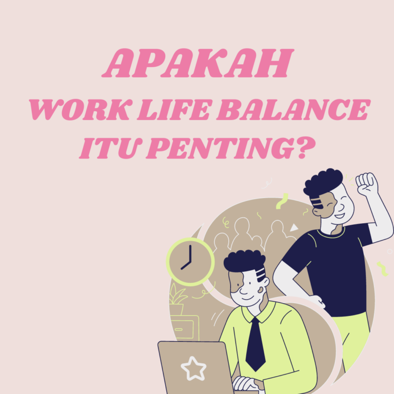 Apakah Work Life Balance itu Penting?