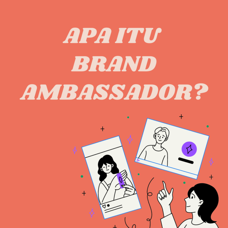 Apa Itu Brand Ambassador?